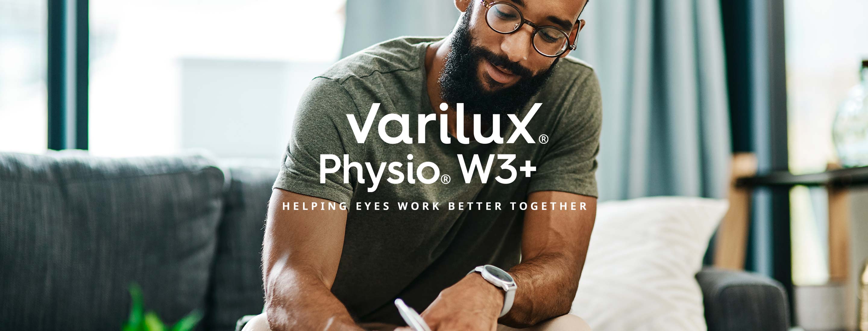 Varilux Physio W3+ - helping eyes work better together
